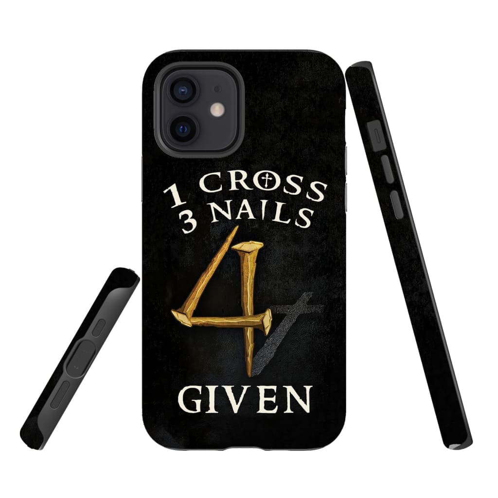 1 Cross 3 Nails 4given Phone Case, Christian Gifts - Christian Phone Cases - Religious Phone Case