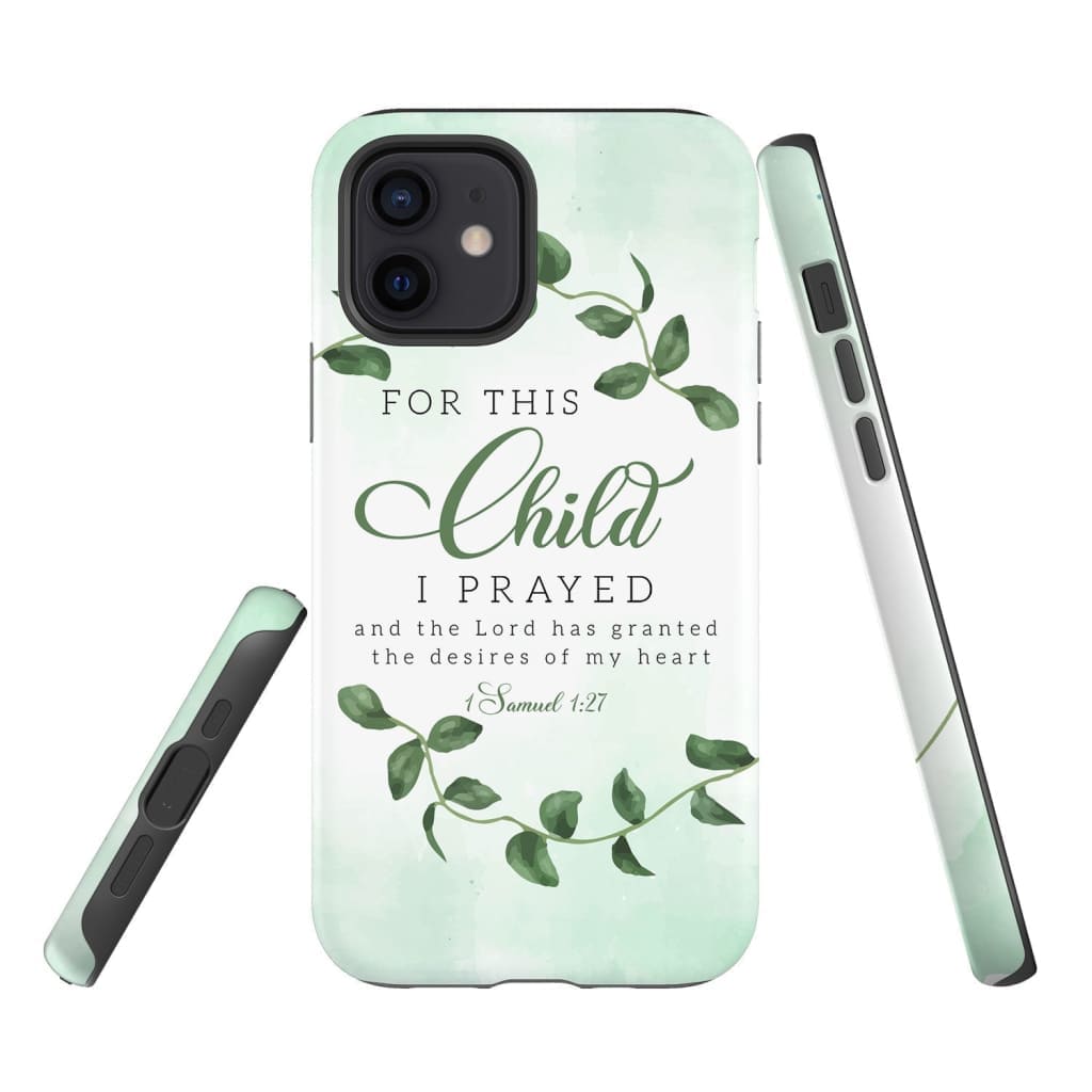 1 Samuel 127 For This Child I Prayed Phone Case - Christian Phone Cases - Religious Phone Case