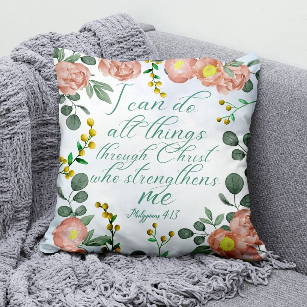 I Can Do All Things Through Christ Philippians 413 Bible Verse Pillow 2