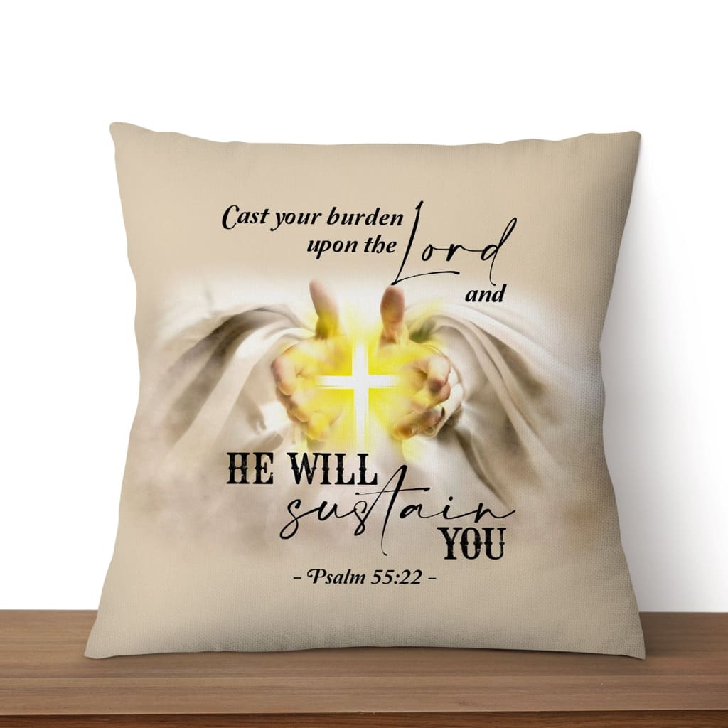 Psalm 5522 Cast Your Burden Upon The Lord Christian Pillow