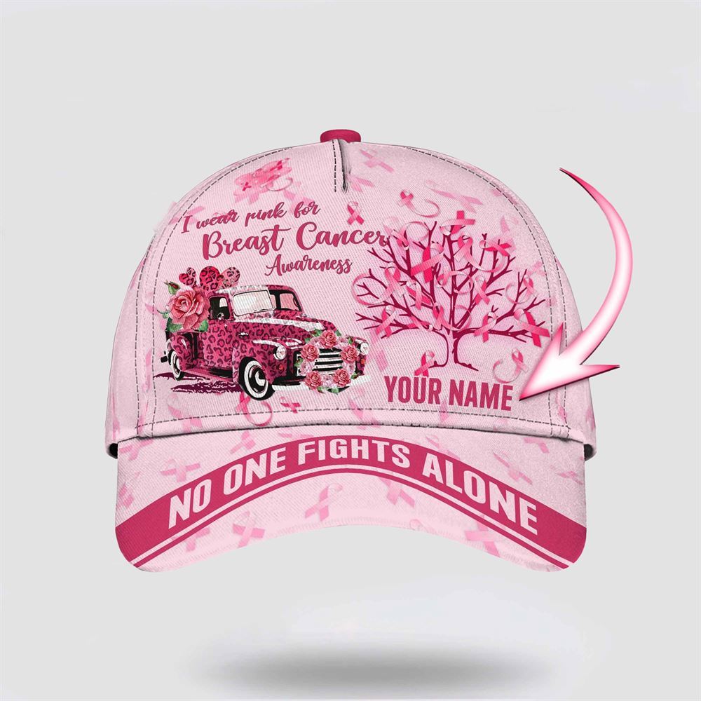 Customized Breast Cancer Awareness No One Fights Alone Car Art Baseball Cap, Gifts For Breast Cancer Patients, Breast Cancer Hat