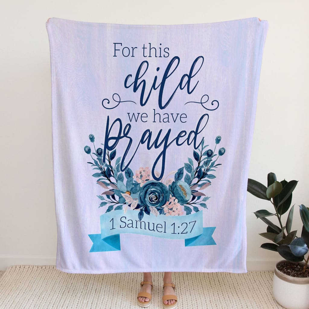 This Child We Have Prayed Fleece Blanket - Christian Blanket - Bible Verse Blanket