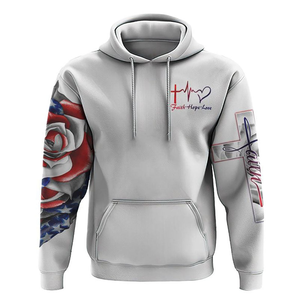 America Rose Faith Cross All Over Print 3D Hoodie, Christian Hoodie, Christian Sweatshirt, Bible Verse Shirt