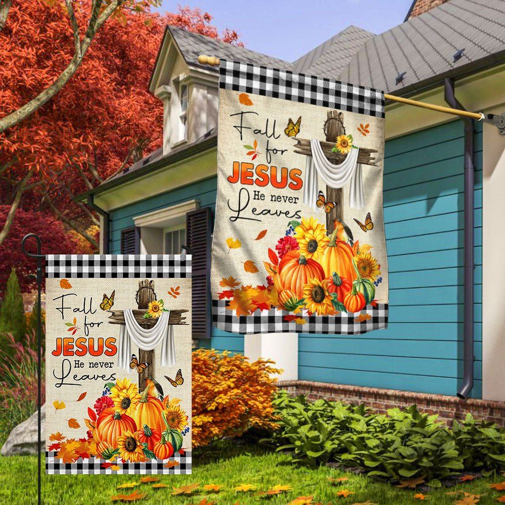 Fall Flag Fall For Jesus He Never Leaves Halloween Thanksgiving Flag, Christian Flag, Scripture Flag, Garden Banner