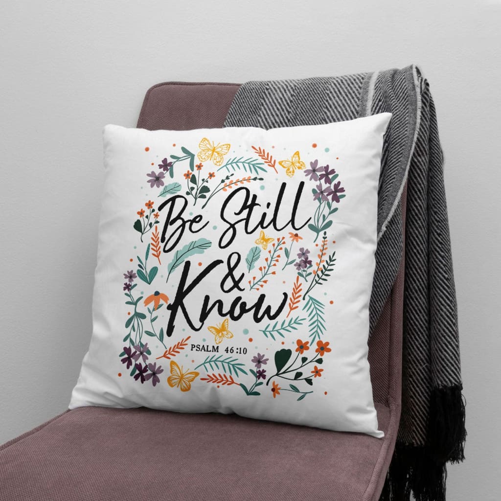 Psalm 4610 Be Still And Know, Wildflowers Butterflies, Christian Pillow