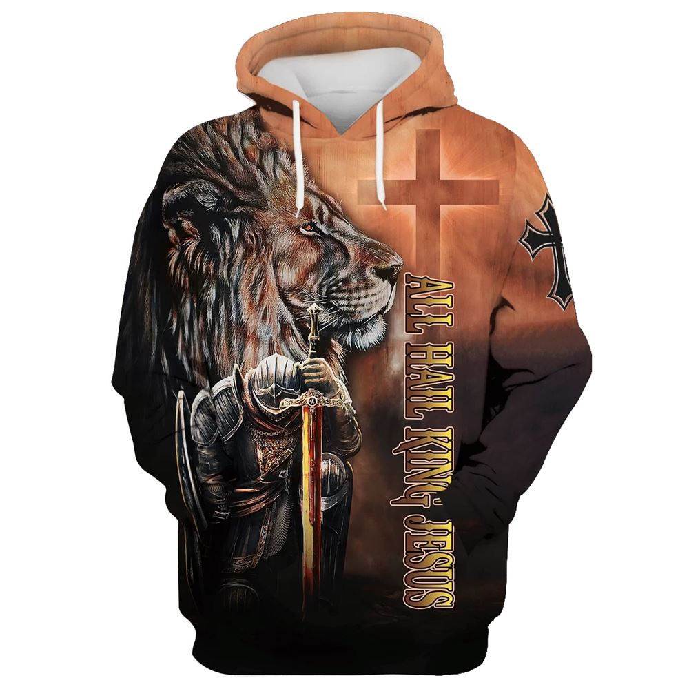 All Hail King Jesus, Lion And Warrior Hoodie For Men & Women, God 3D Printed Hoodie, Christian Apparel Hoodies