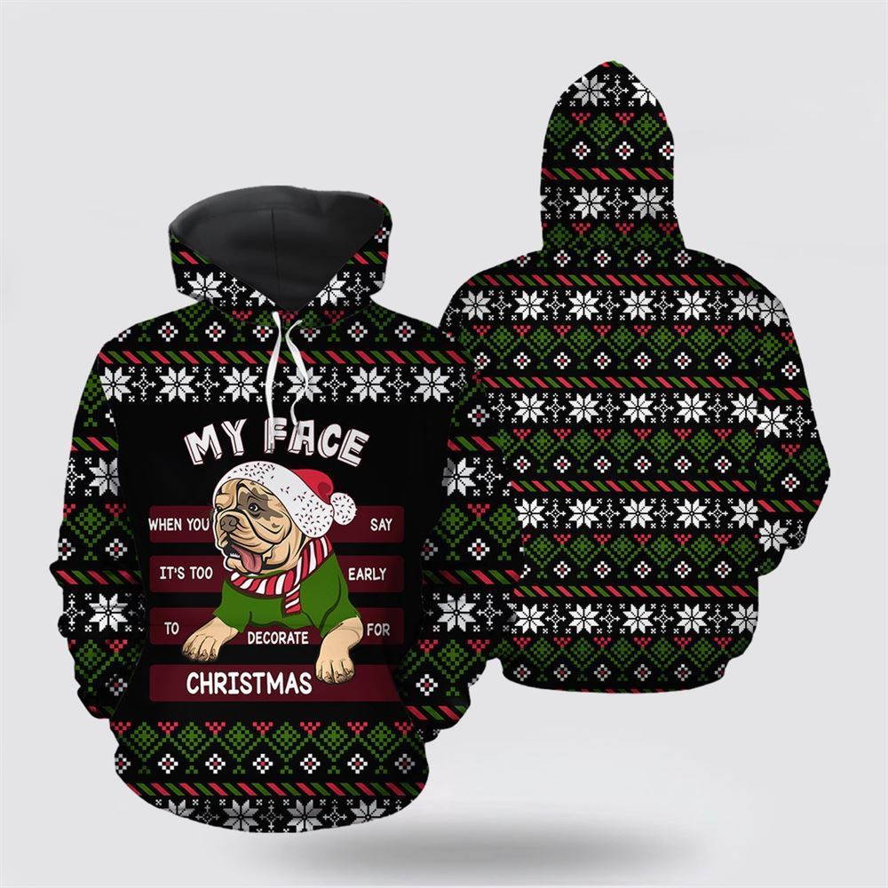 Bulldog My Face All Over Print 3D Hoodie For Men & Women, Christmas Dog Hoodie, Christmas Hoodie Cute, Christmas Gift