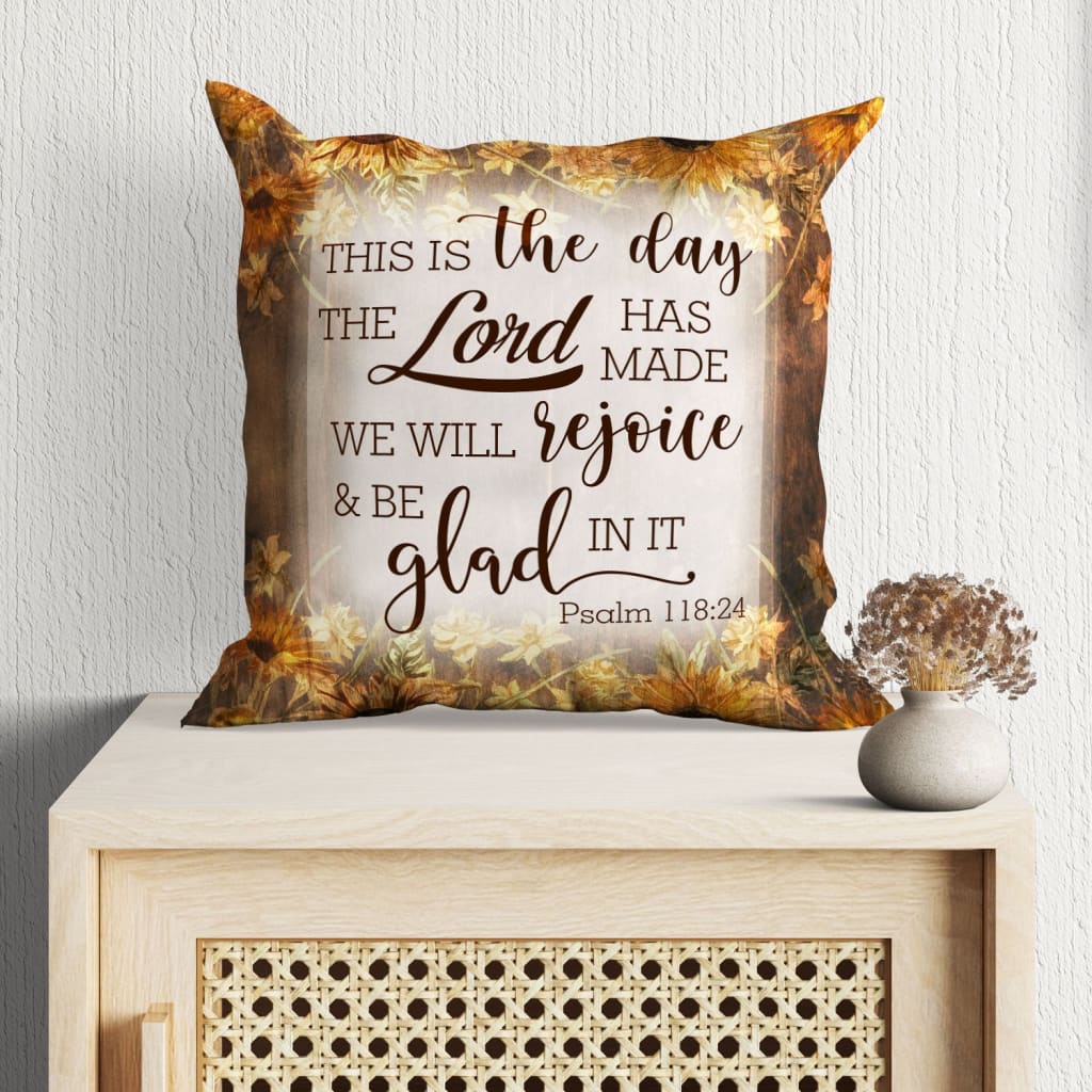 Christian Pillows This Is The Day The Lord Has Made Psalm 11824 Bible Verse Pillow