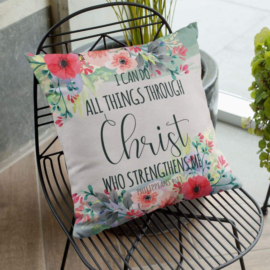 I Can Do All Things Through Christ Philippians 413 Bible Verse Pillow