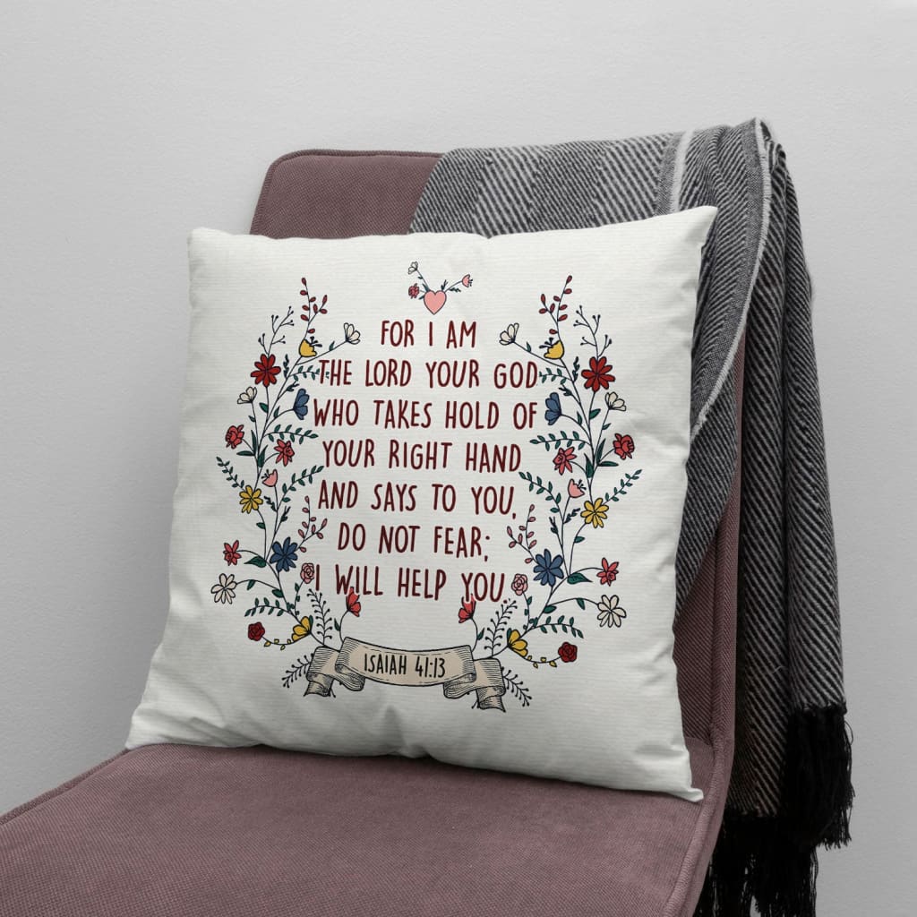 Isaiah 4113 Do Not Fear I Will Help You Bible Verse Pillow