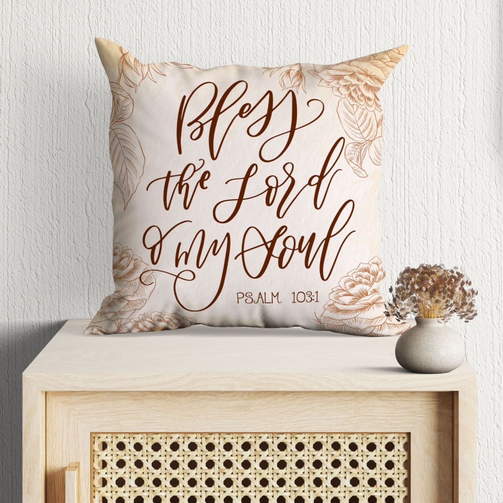 Bless The Lord O My Soul Psalm 1031 Bible Verse Pillow