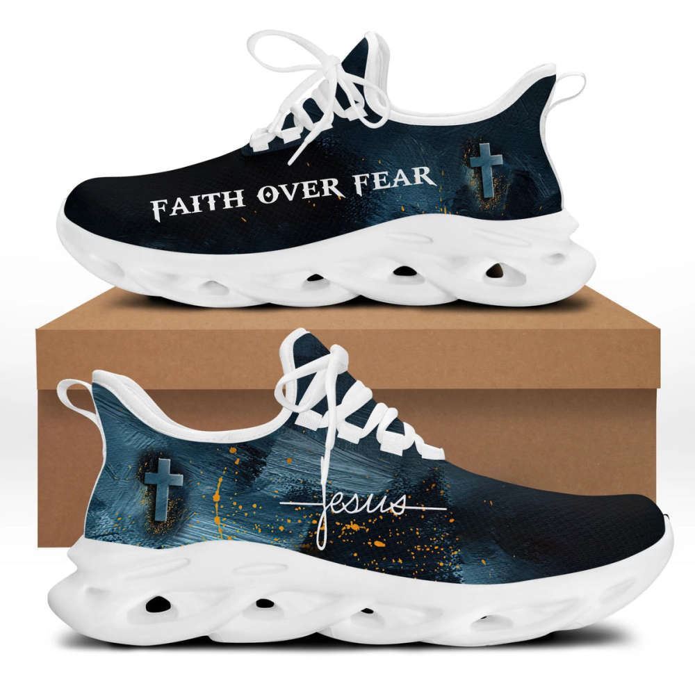 Christian Best Running Shoes, Jesus Faith Over Fear Running Sneakers White Black Max Soul Shoes For Men And Women, Jesus Fashion Shoes