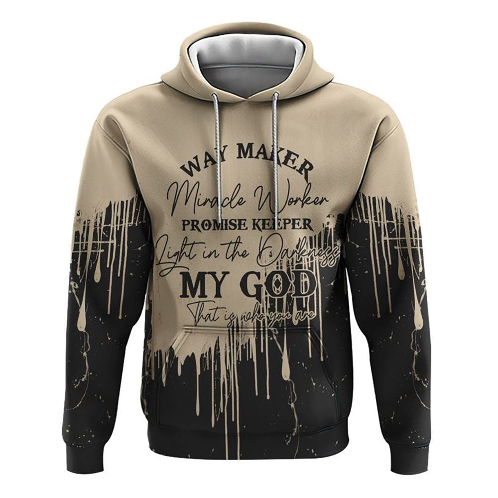 Way Maker Miracle Worker Melt All Over Print 3D Hoodie, Christian Hoodie, Christian Hoodie, Bible Verse Shirt