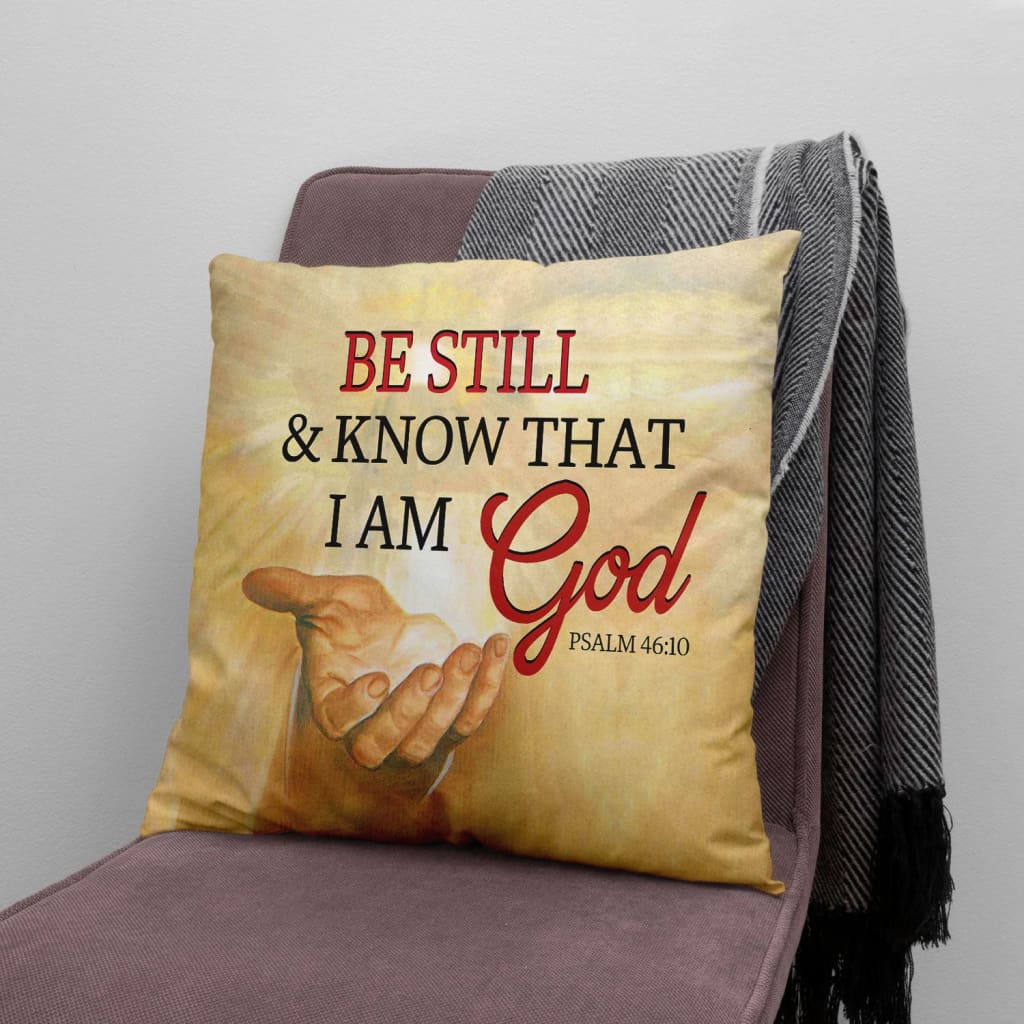 Be Still Psalm 4610 Bible Verse Pillow, Jesus Hand Pillow