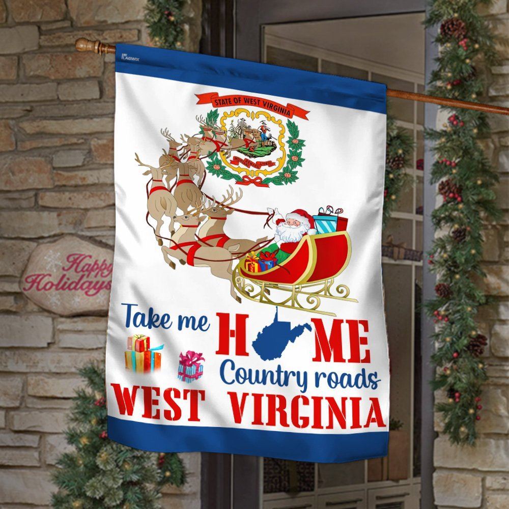 West Virginia Take Me Home Country Roads Flag, Christmas Garden Flag, Home Decor Accessories, Christmas Outdoor Decor Ideas