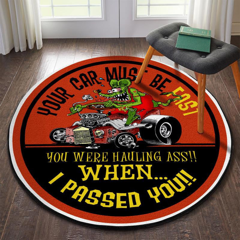 Your Car Must Be Fast Hot Rod Round Mat Round Floor Mat Room Rugs Carpet Outdoor Rug Washable Rugs