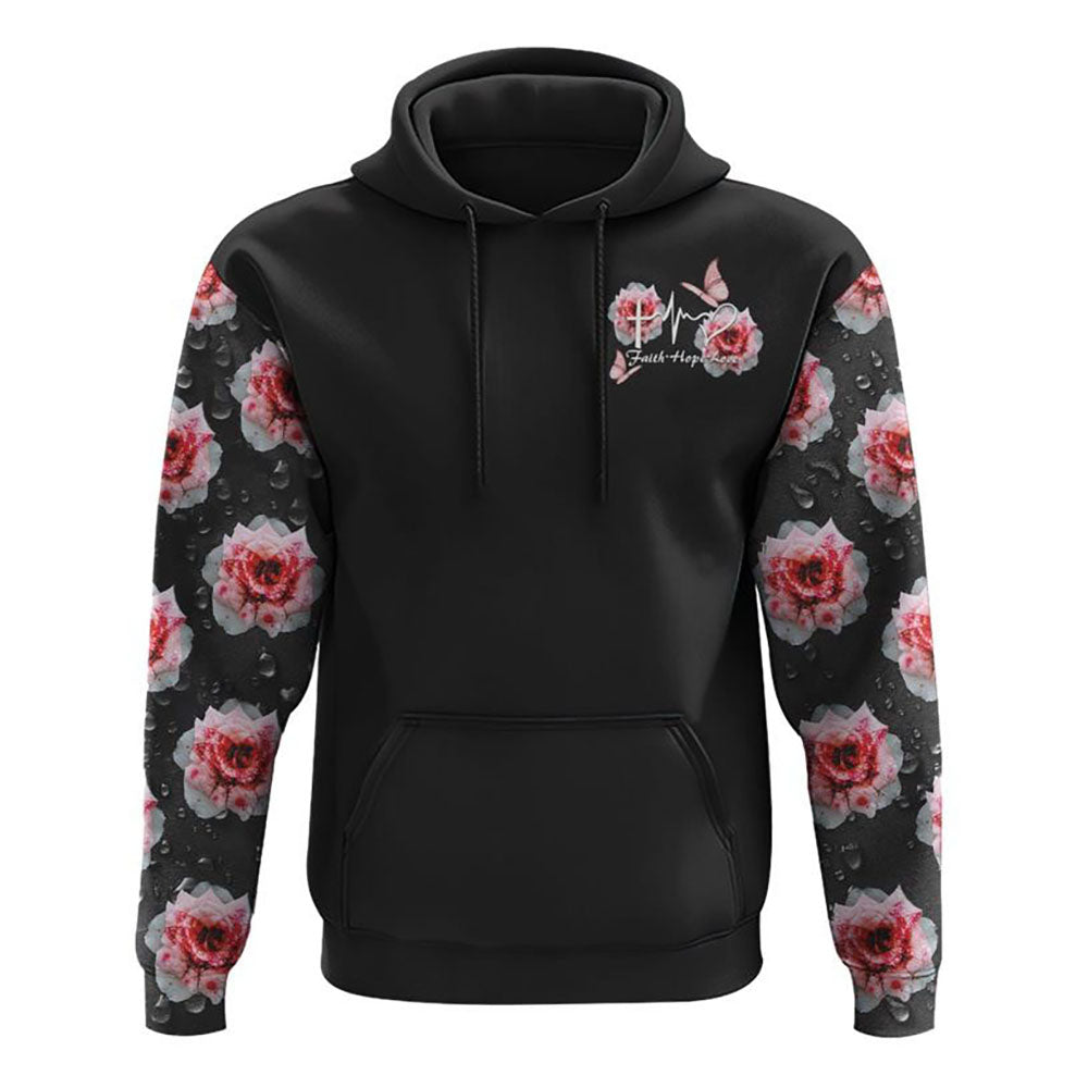 Drop Water Rose Cross Faith All Over Print 3D Hoodie, Christian Hoodie, Christian Hoodie, Bible Verse Shirt