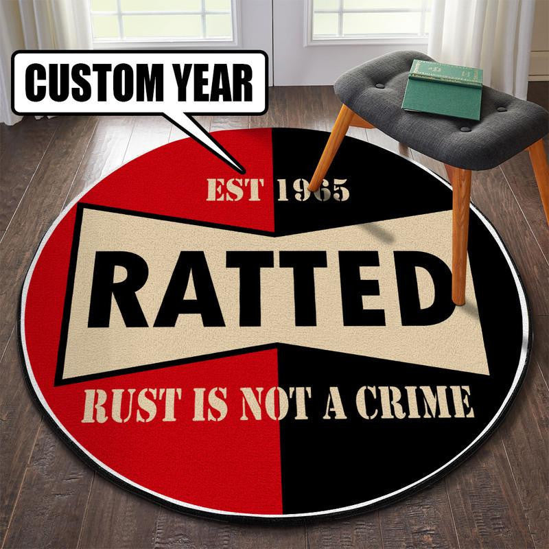 Ratted Rust Is Not A Crime Round Mat Round Floor Mat Room Rugs Carpet Outdoor Rug Washable Rugs