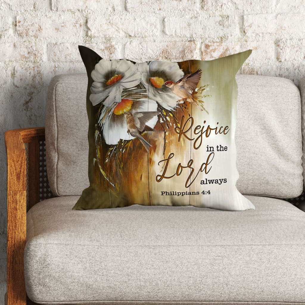 Rejoice In The Lord Always Philippians 44 Bible Verse Pillow