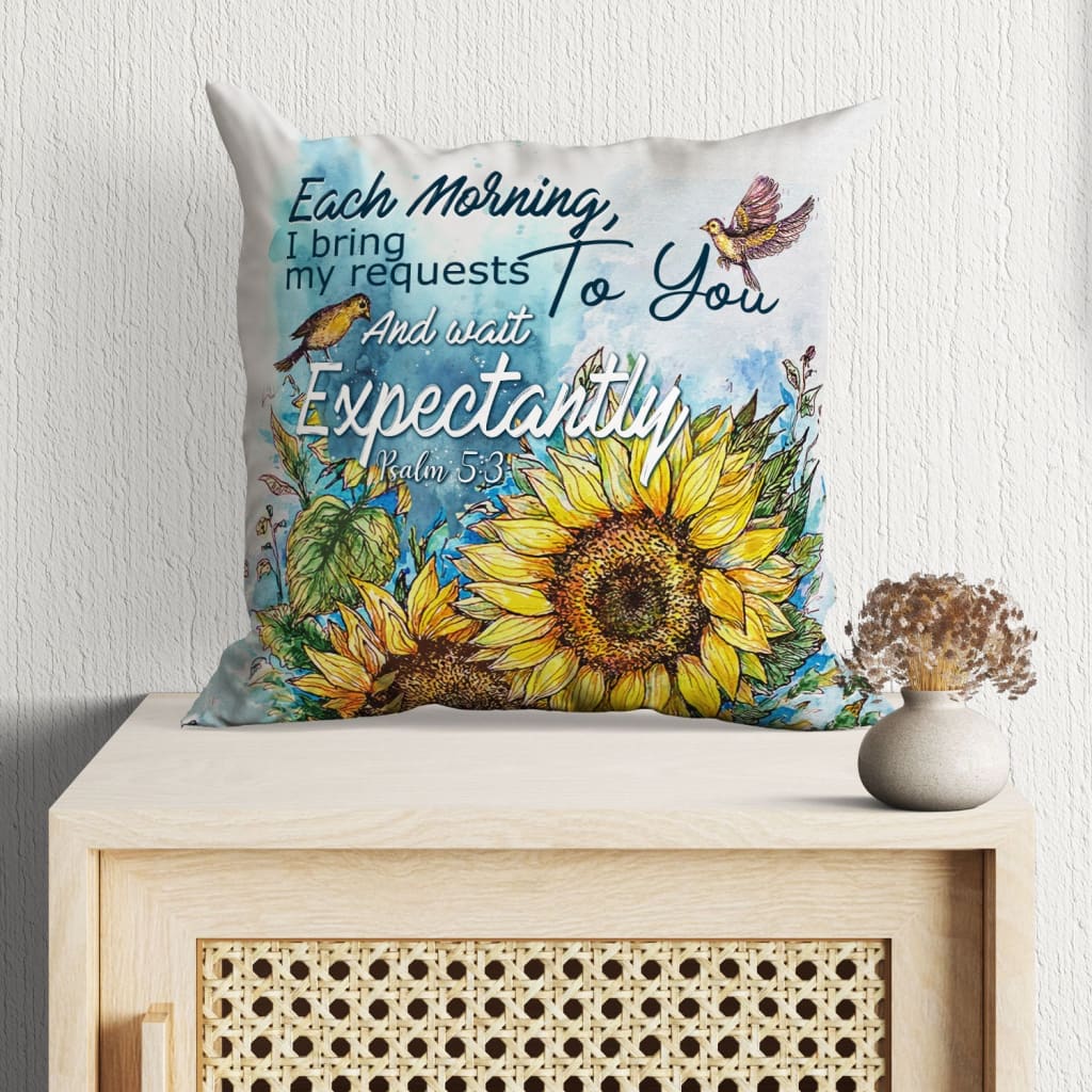 Each Morning I Bring My Requests To You Psalm 53 Bible Verse Pillow