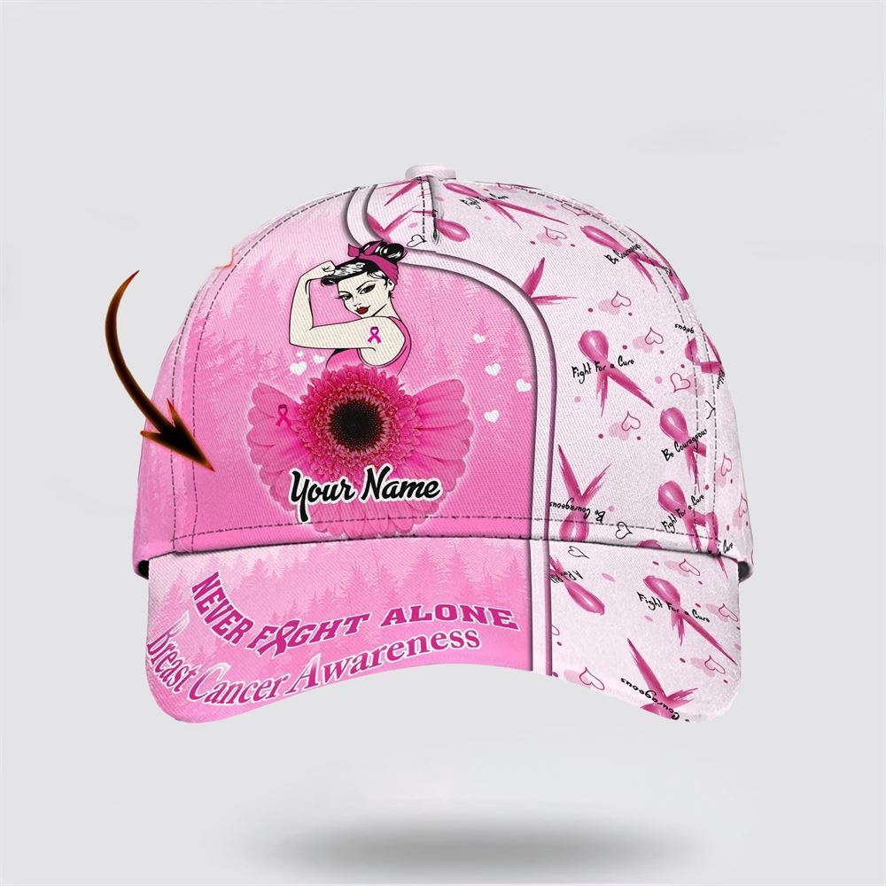 Customized Breast Cancer Awareness Never Fight Alone Flower Art Baseball Cap, Gifts For Breast Cancer Patients, Breast Cancer Hat