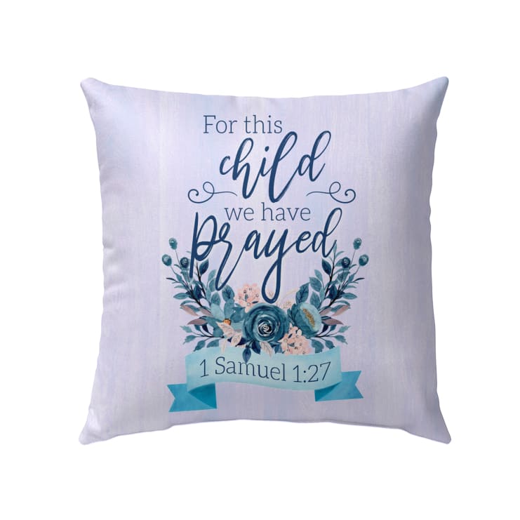 1 Samuel 127 For This Child We Have Prayed Throw Pillow, Bible Verse Pillows