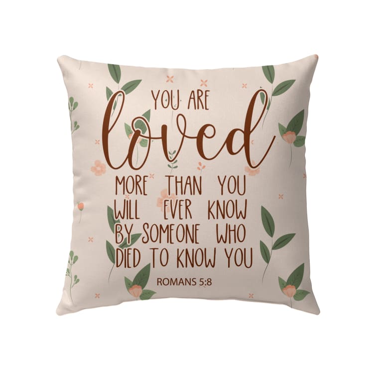 You Are Loved Romans 58 Bible Verse Pillow