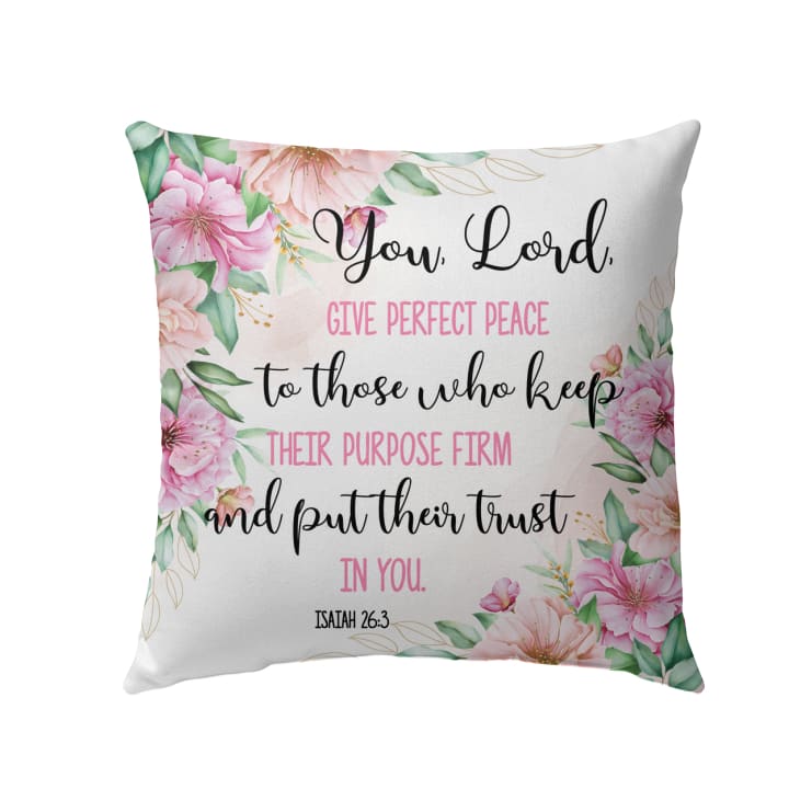 You Lord Give Perfect Peace Isaiah 263 Bible Verse Pillow