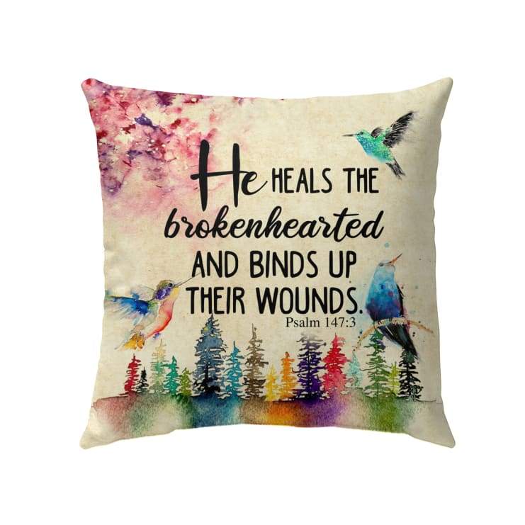 He Heals The Brokenhearted Psalm 1473 Bible Verse Pillow