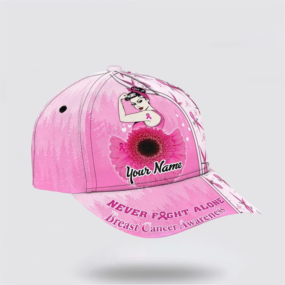 Customized Breast Cancer Awareness Never Fight Alone Flower Art Baseball Cap, Gifts For Breast Cancer Patients, Breast Cancer Hat