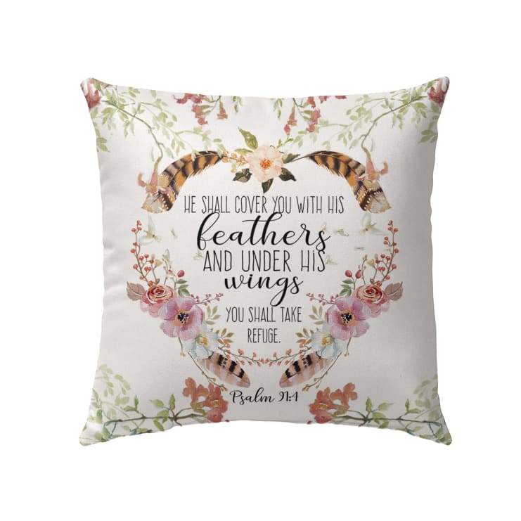 He Shall Cover You With His Feathers Psalm 914 Bible Verse Pillow