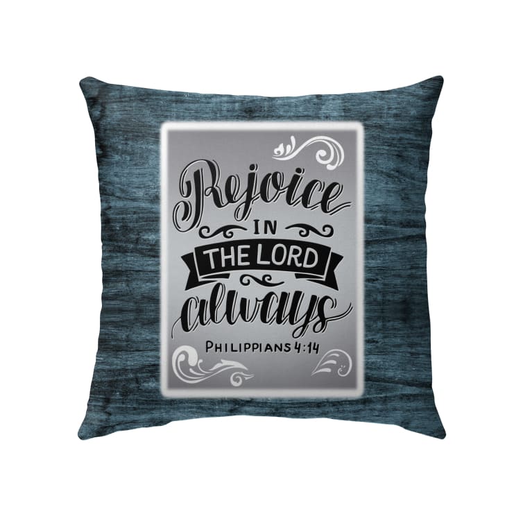 Rejoice In The Lord Always Philippians 44 Bible Verse Pillow 2