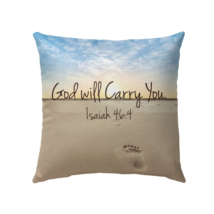 God Will Carry You Isaiah 464 Bible Verse Pillow