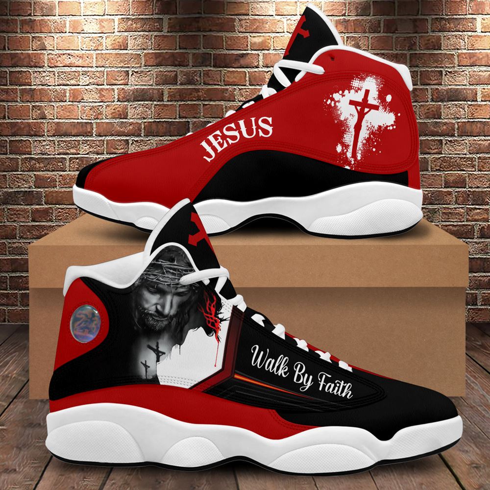 Walk By Faith Customized Jesus Jd13 Shoes For Man And Women, Christian Basketball Shoes, Gift For Christian, God Shoes