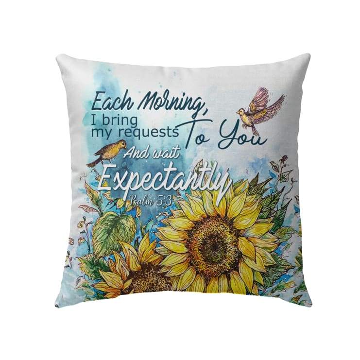 Each Morning I Bring My Requests To You Psalm 53 Bible Verse Pillow