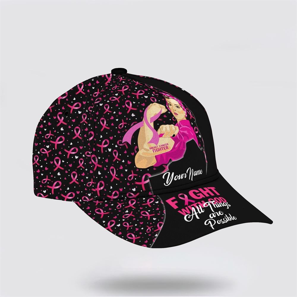 Customized Breast Cancer Awareness All Things Are Possible Baseball Cap, Gifts For Breast Cancer Patients, Breast Cancer Hat