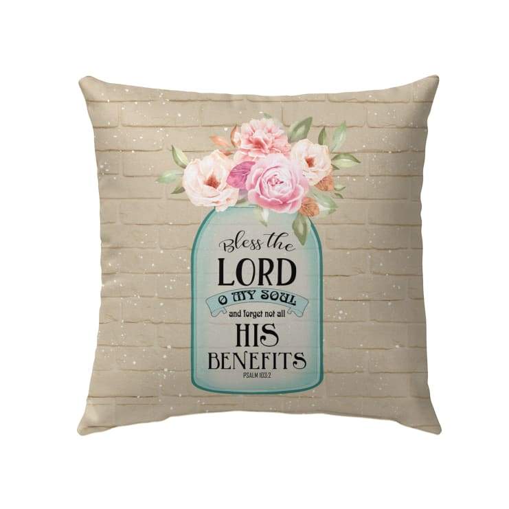 Bless The Lord O My Soul Psalm 1032 Bible Verse Pillow