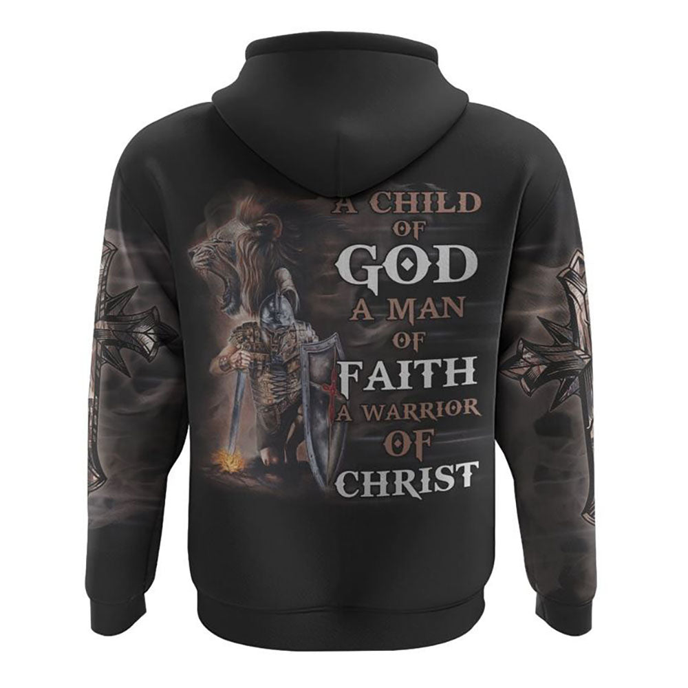 A Child Of God A Man Of Faith Lion Warrior All Over Print 3D Hoodie, Christian Hoodie, Christian Sweatshirt, Bible Verse Shirt