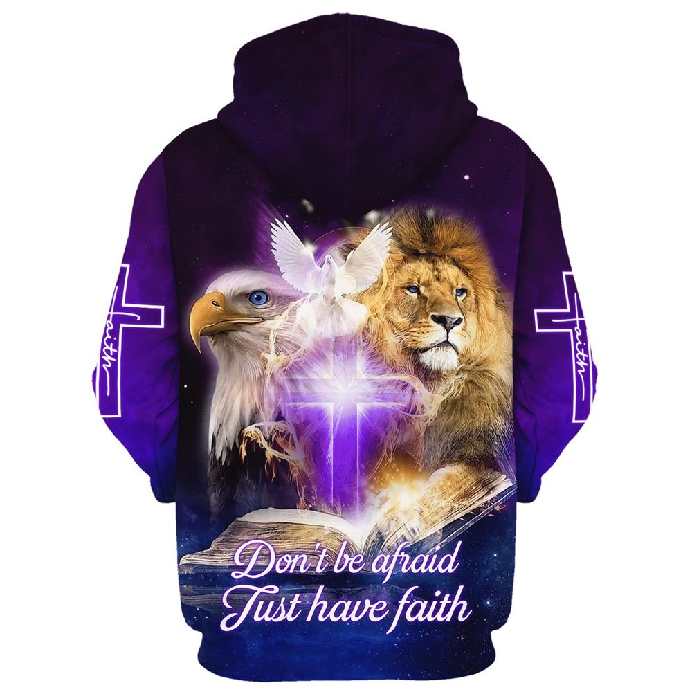 Do Not Be Afraid Just Have Faith Hoodies Eagle Lion Dove Jesus Cross Hoodies Jesus Hoodie, God 3D Printed Hoodie, Christian Apparel Hoodies