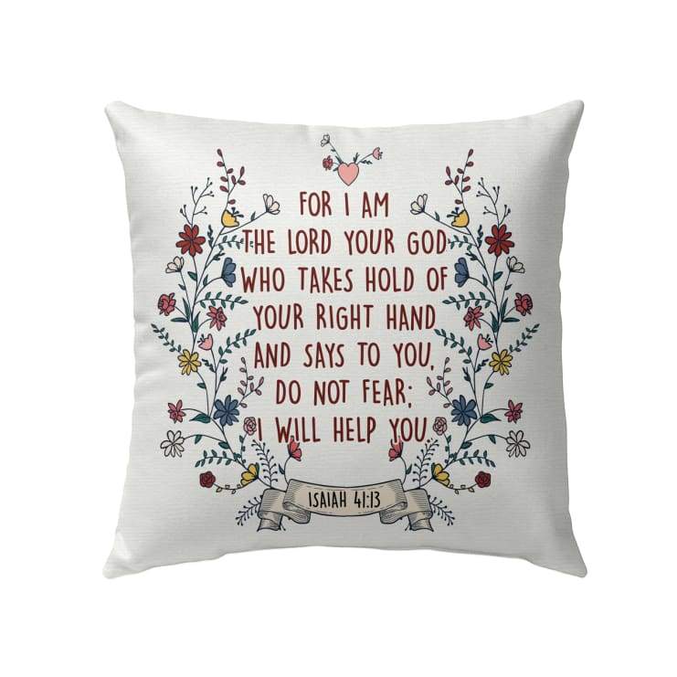 Isaiah 4113 Do Not Fear I Will Help You Bible Verse Pillow