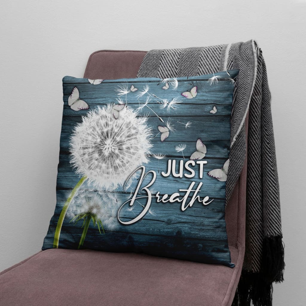 Just Breathe Dandelion Christian Pillow Christian Home Decor