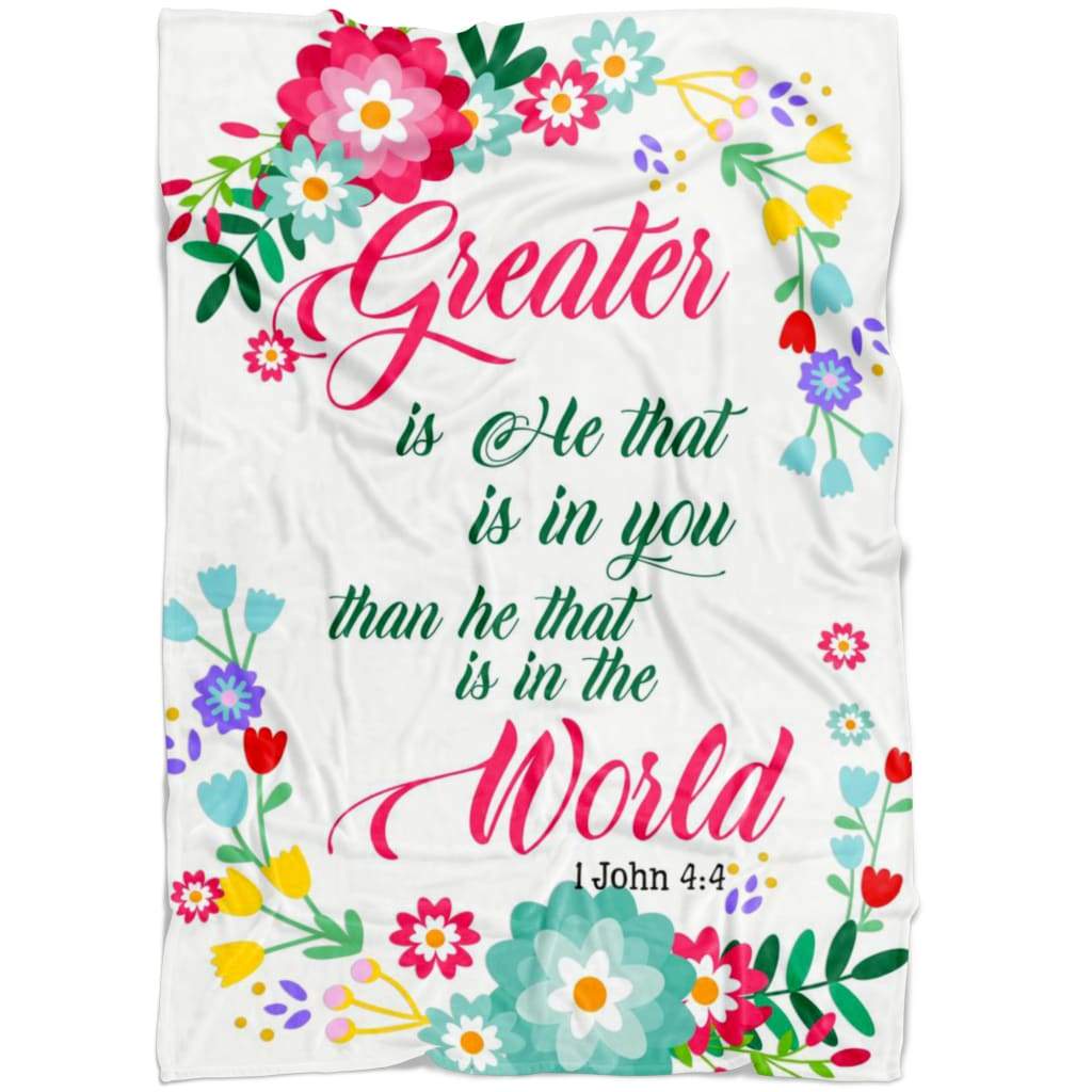 1 John 44 Greater Is He That Is In You Fleece Blanket - Christian Blanket - Bible Verse Blanket