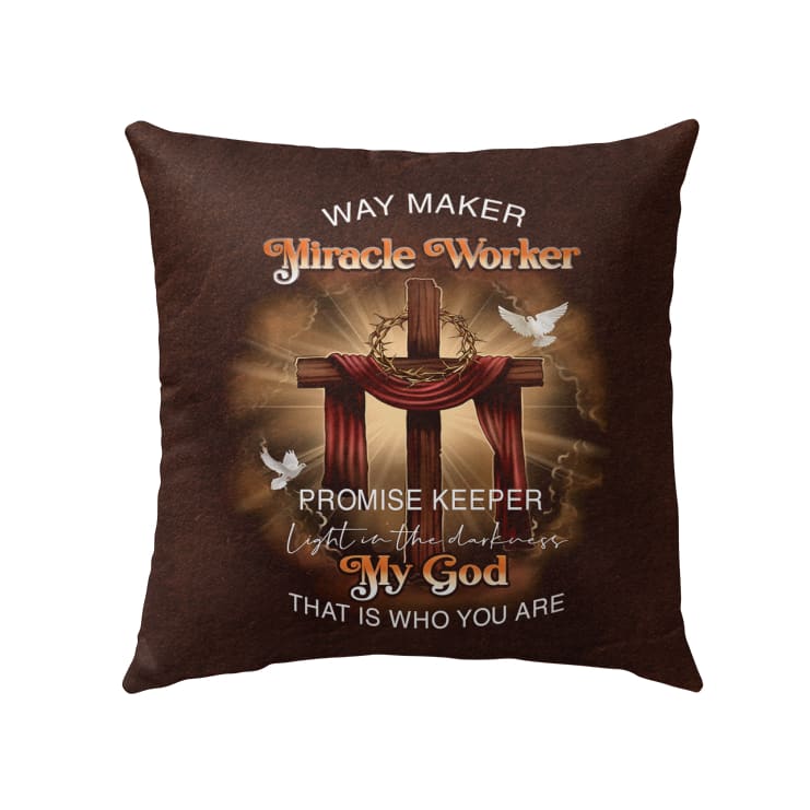 Way Maker Miracle Worker Promise Keeper Christian Pillow