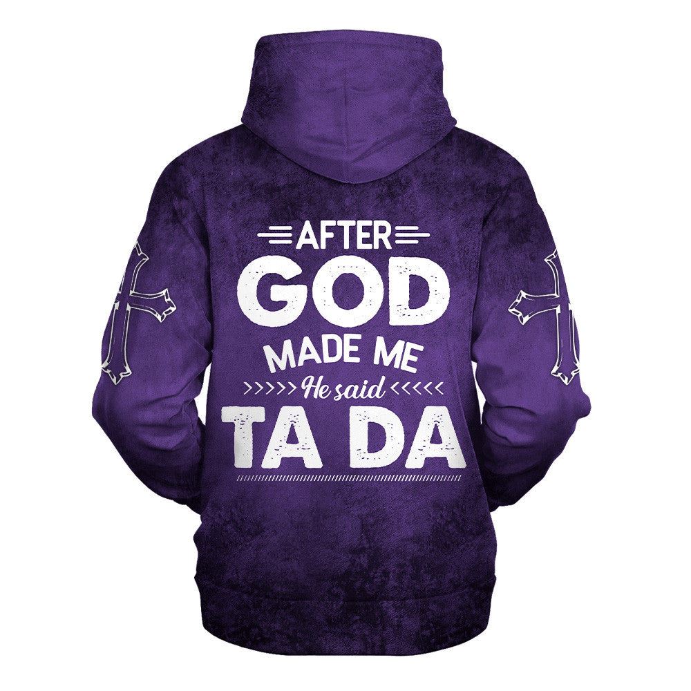 After God Made Me He Said Tada Hoodies Men & Women, God 3D Printed Hoodie, Christian Apparel Hoodies