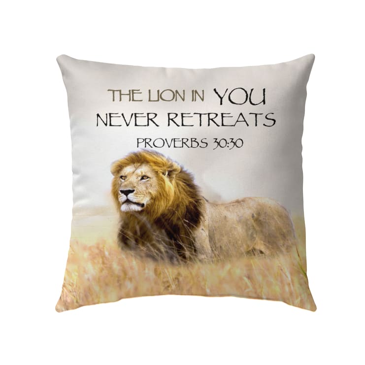 Proverbs 3030 The Lion In You Never Retreats Christian Pillow