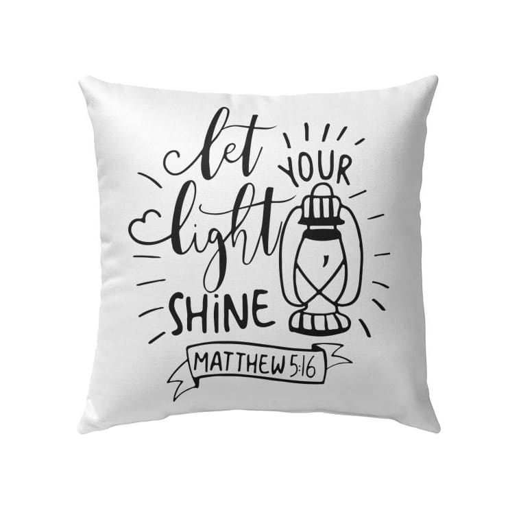 Let Your Light Shine Matthew 516 Bible Verse Pillow