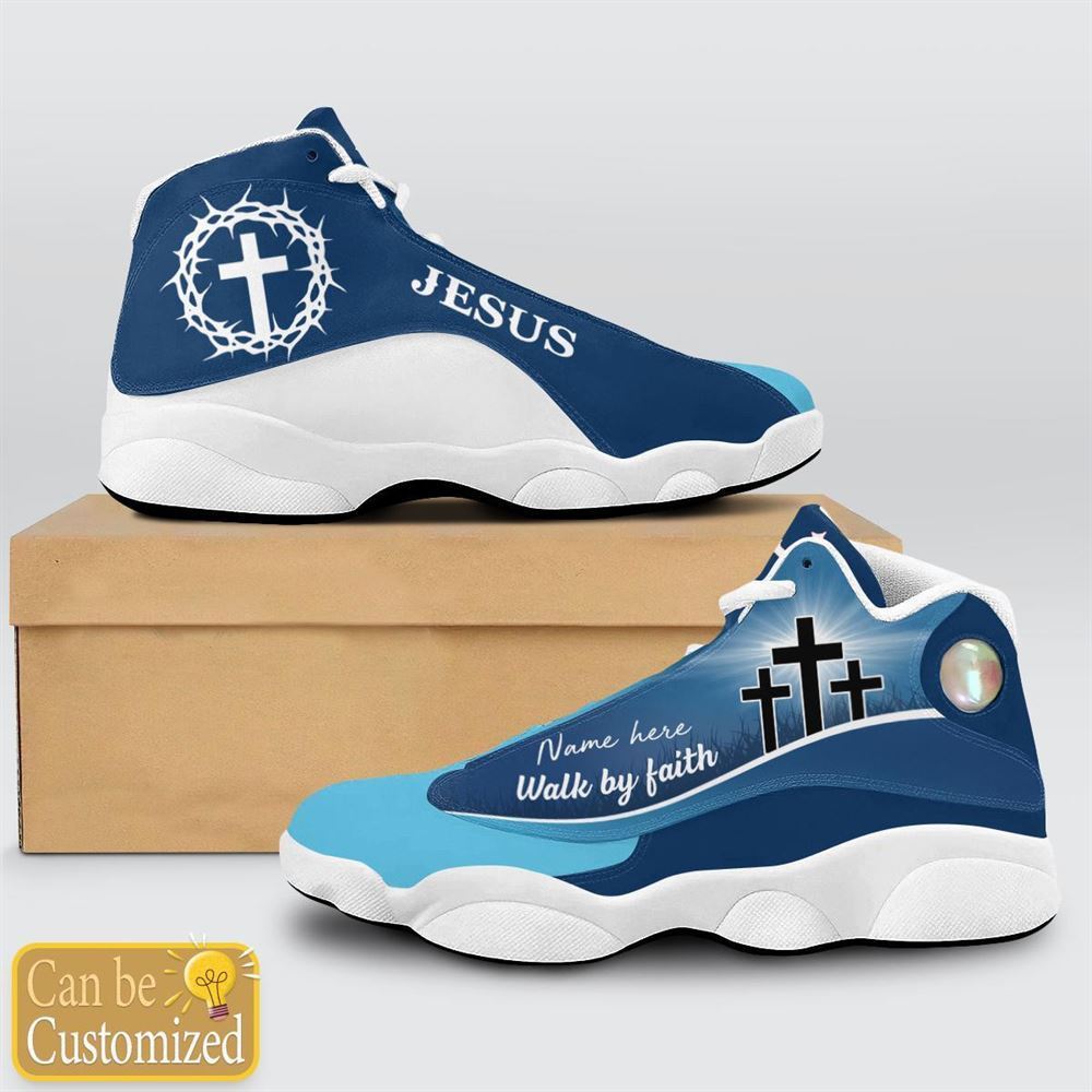 Blue Cross Walk By Faith Jesus Custom Name Jd13 Shoes For Man And Women, Christian Basketball Shoes, Gifts For Christian, God Shoes