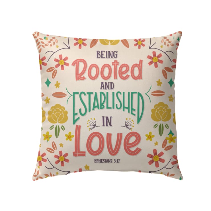 Being Rooted And Established In Love Ephesians 317 Bible Verse Pillow