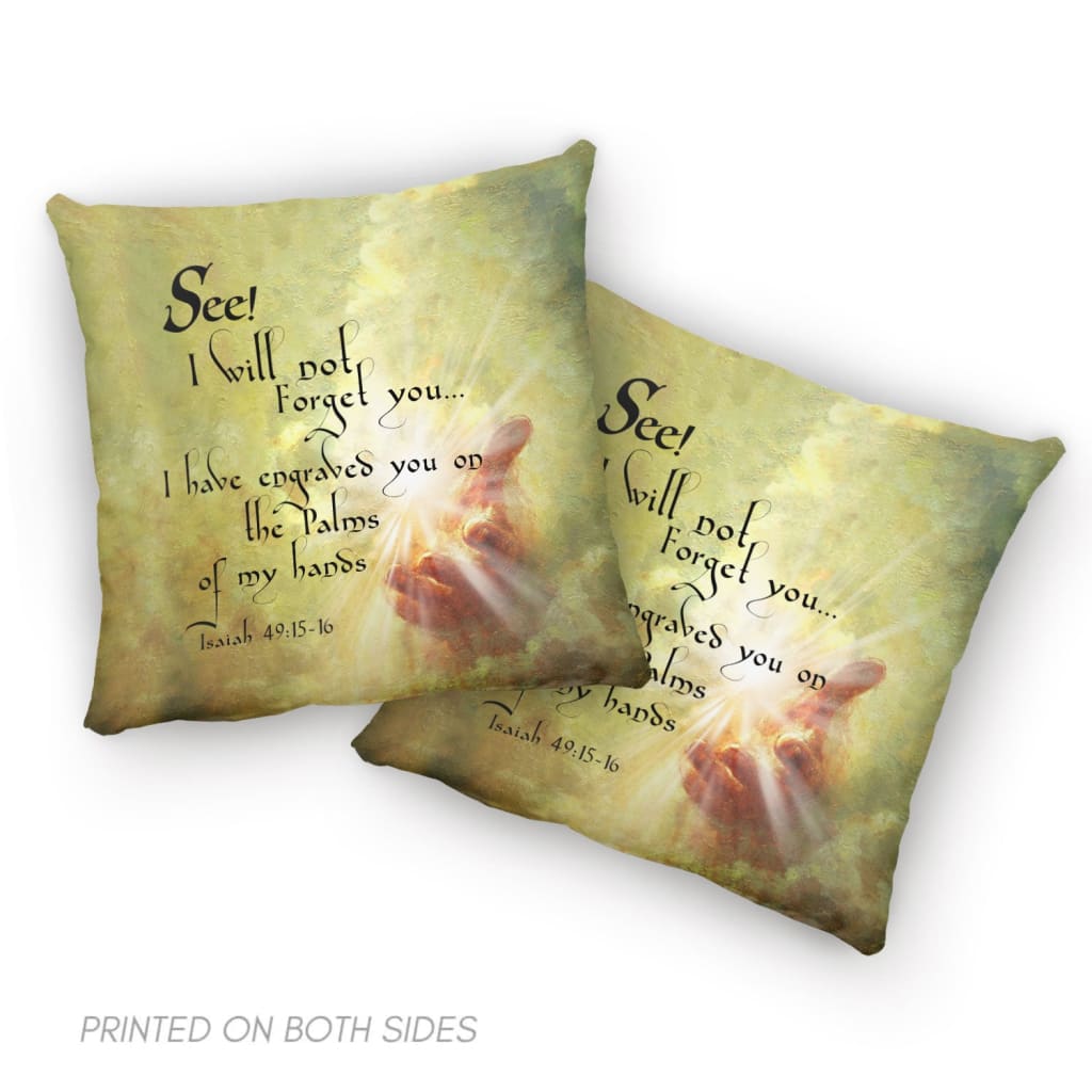 Isaiah 4915 I Will Not Forget You Bible Verse Pillow