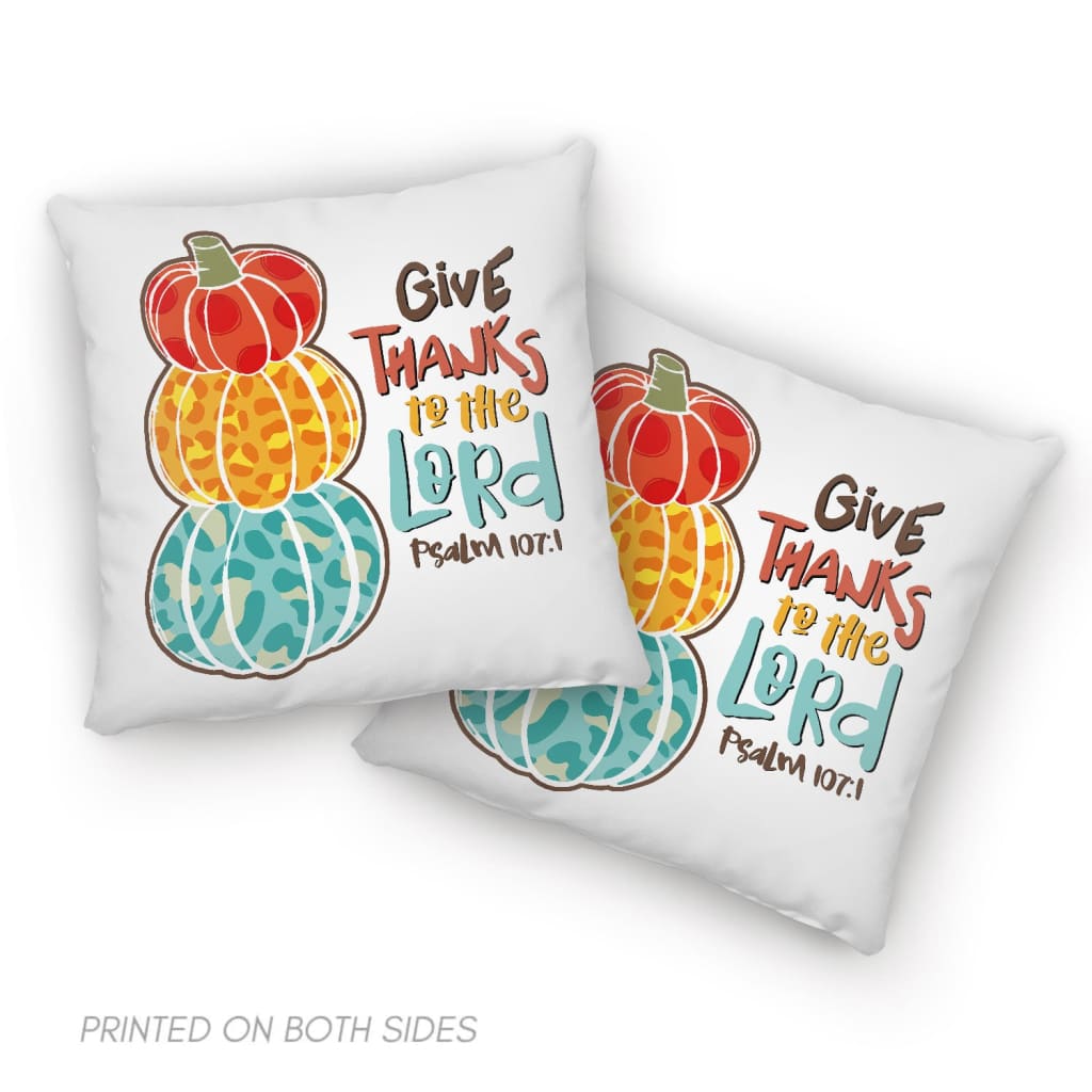 Psalm 1071 Niv Give Thanks To The Lord, Thanksgiving Pillow